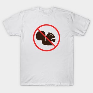 No Squirrels T-Shirt